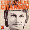 CLAUDE FRANCOIS / C'est La Meme Chanson / Je Te Demande Pardon